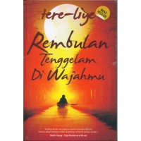 REMBULAN TENGGELAM DI WAJAHMU