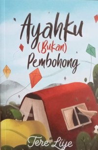AYAHKU (BUKAN) PEMBOHONG