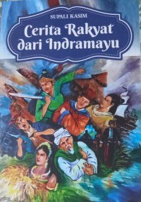 CERITA RAKYAT DARI INDRAMAYU