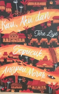 KAU, AKU DAN SEPUCUK ANGPAU MERAH