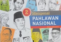 MENGENAL PAHLAWAN NASIONAL JILID 2