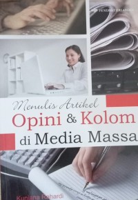 MENULIS ARTIKEL OPINI & KOLOM DI MEDIA MASSA