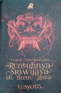 Image of RUNTUHNYA SRIWIJAYA DI BUMI JAWA