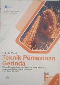 Image of TEKNIK PEMESINAN GERINDA FASE F (Teknik Mesin)